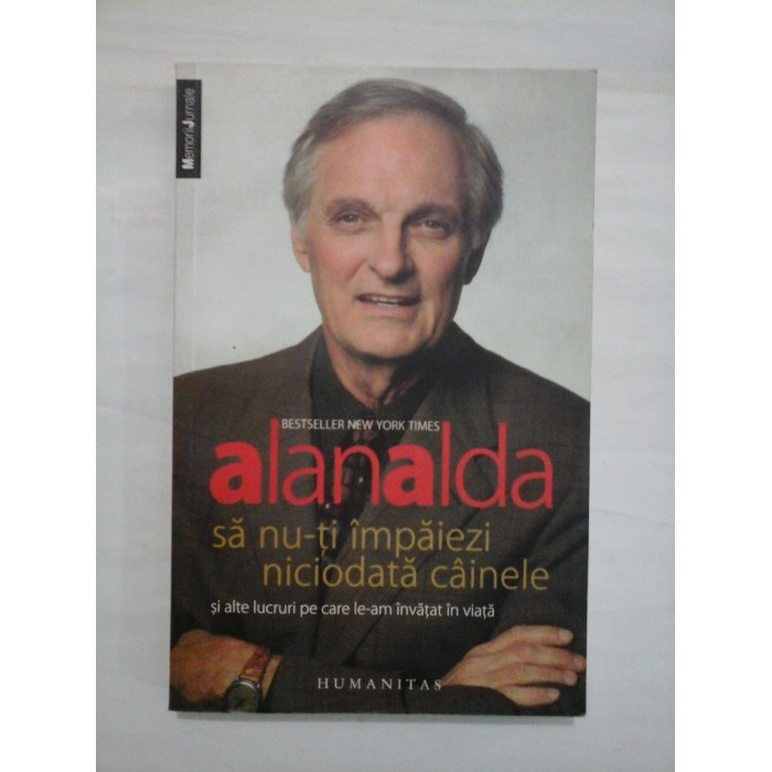 SA NU-TI IMPAIEZI NICIODATA CAINELE - ALAN ALDA SA NU-TI IMPAIEZI NICIODATA CAINELE - ALAN ALDA